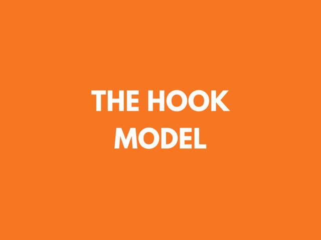THE HOOK
MODEL
