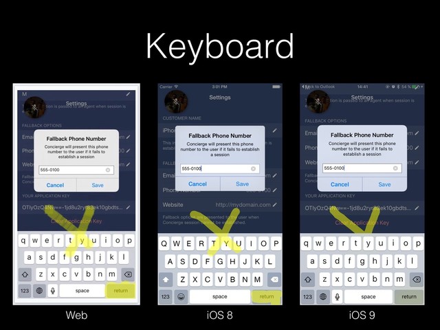 Keyboard
Web iOS 9
iOS 8
