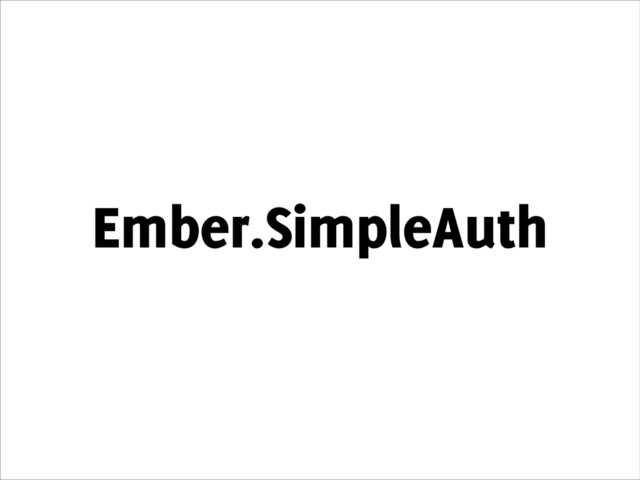 Ember.SimpleAuth

