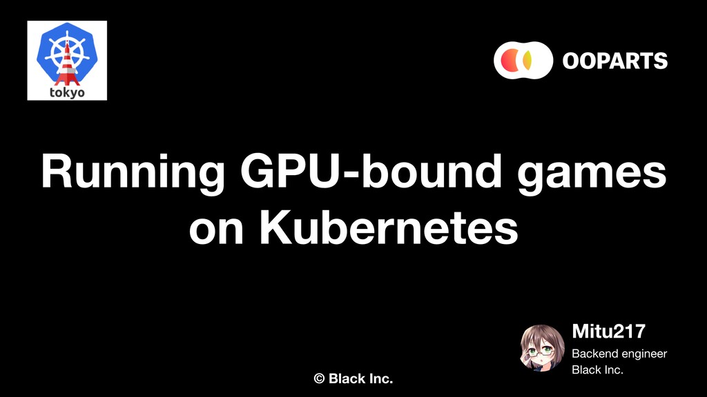 Running GPU-bound games on Kubernetes / #k8sjp