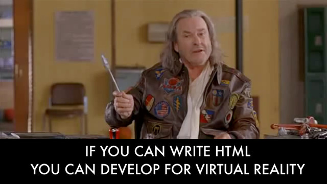 IF YOU CAN WRITE HTML
YOU CAN DEVELOP FOR VIRTUAL REALITY
