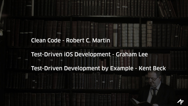 Clean Code - Robert C. Martin
Test-Driven iOS Development - Graham Lee
Test-Driven Development by Example - Kent Beck
