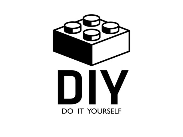 DIY
DO IT YOURSELF
