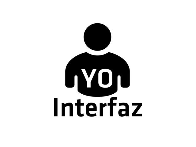 YO
Interfaz
