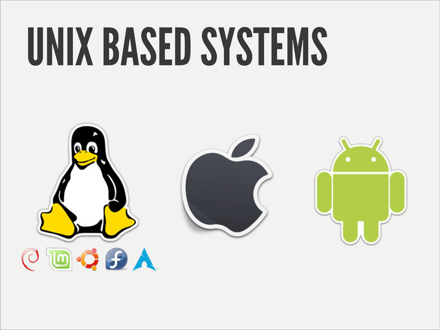 UNIX BASED SYSTEMS
