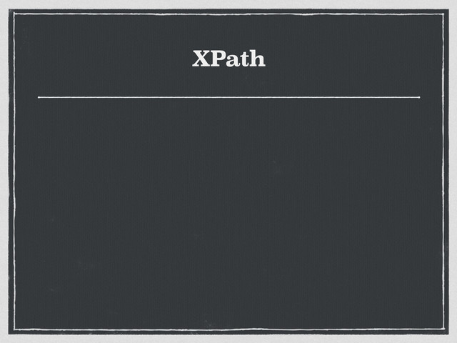 XPath
