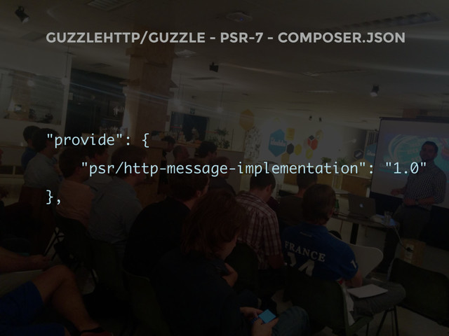 GUZZLEHTTP/GUZZLE - PSR-7 - COMPOSER.JSON
"provide": {
"psr/http-message-implementation": "1.0"
},
