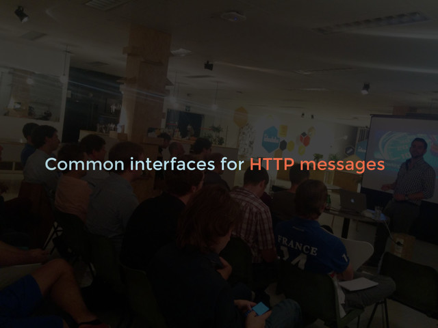 Common interfaces for HTTP messages
