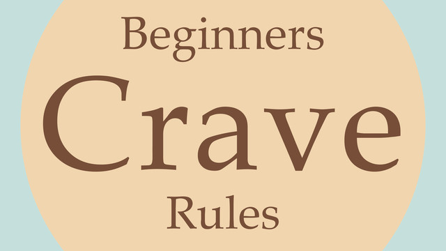Crave
Beginners
Rules

