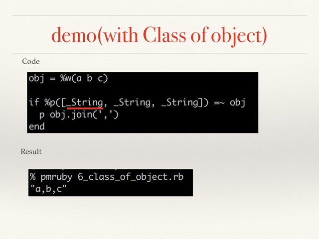 demo(with Class of object)
Code
Result

