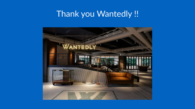 Thank you Wantedly !!
