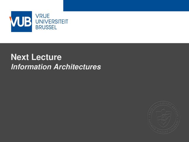 2 December 2005
Next Lecture
Information Architectures
