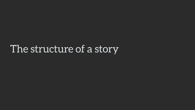The structure of a story
