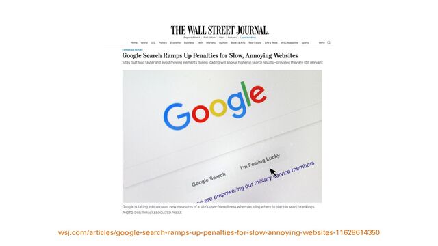 wsj.com/articles/google-search-ramps-up-penalties-for-slow-annoying-websites-11628614350
