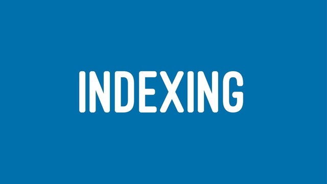 INDEXING
