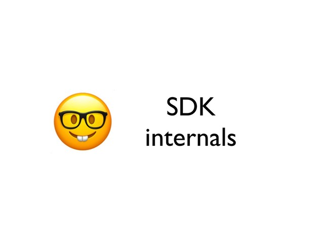 SDK
internals
