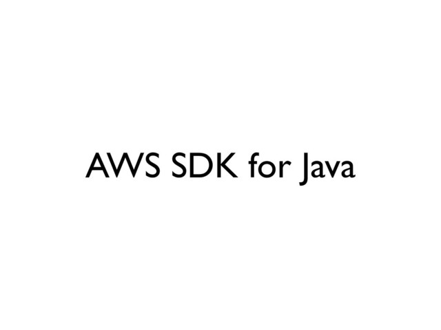 AWS SDK for Java
