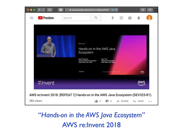 “Hands-on in the AWS Java Ecosystem”
AWS re:Invent 2018
