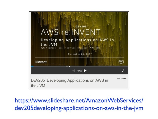 https://www.slideshare.net/AmazonWebServices/
dev205developing-applications-on-aws-in-the-jvm
