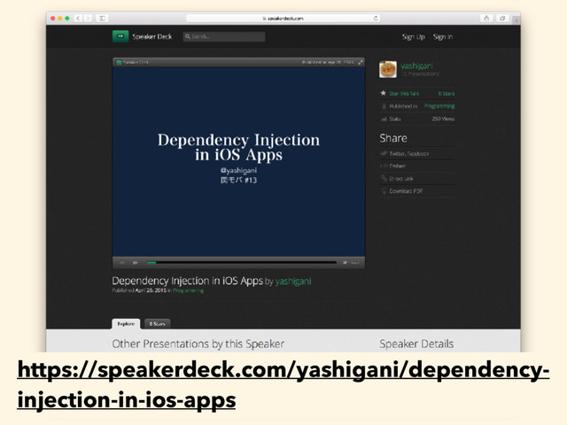 https://speakerdeck.com/yashigani/dependency-
injection-in-ios-apps
