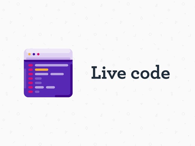 Live code
