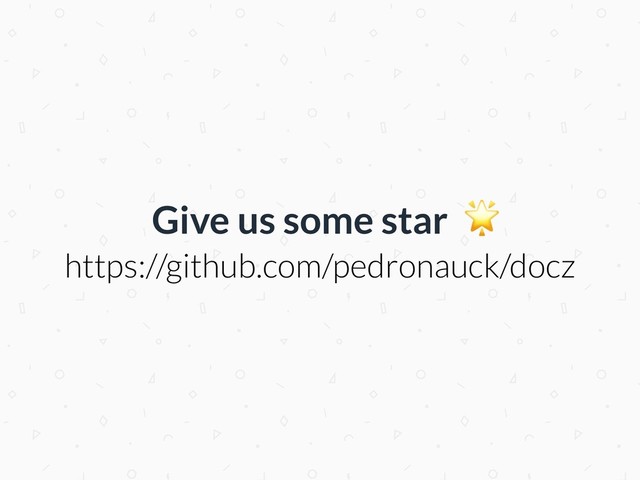 https://github.com/pedronauck/docz
Give us some star 
