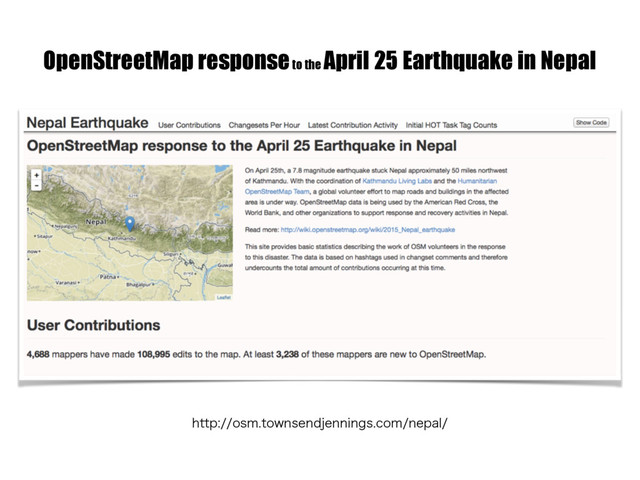 IUUQPTNUPXOTFOEKFOOJOHTDPNOFQBM
OpenStreetMap response to the
April 25 Earthquake in Nepal
