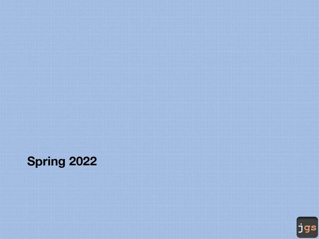 jgs
Spring 2022
